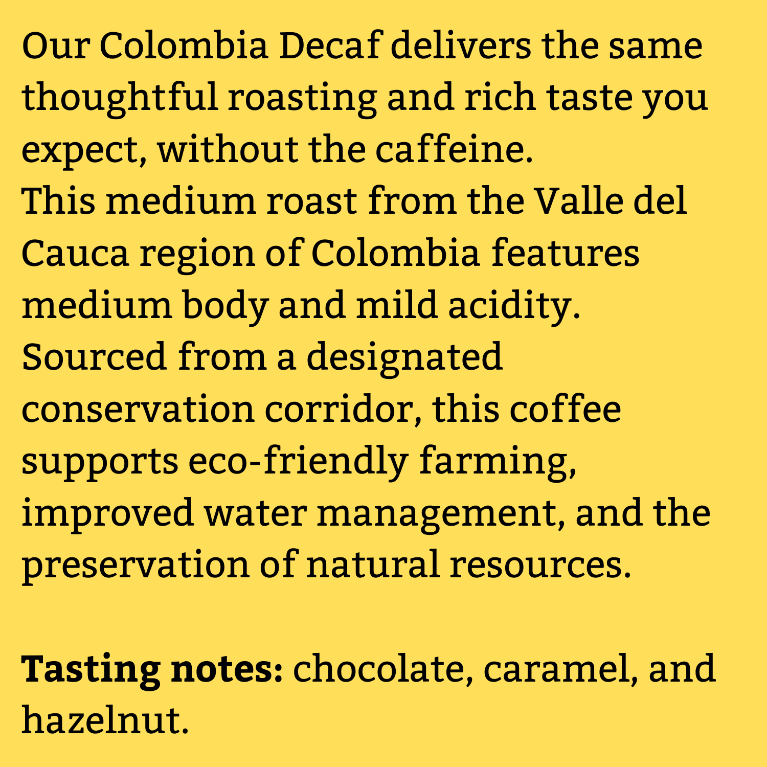 Text description of Colombia Decaf coffee on a yellow background